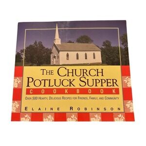 The Church Potluck Supper Cookbook 500‎ Recipes Adams Media 1580628389
